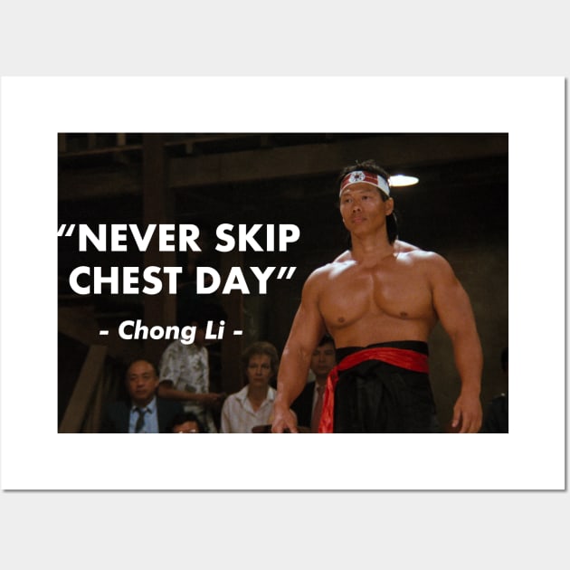 "Never skip chest day" - Chong Li Wall Art by BodinStreet